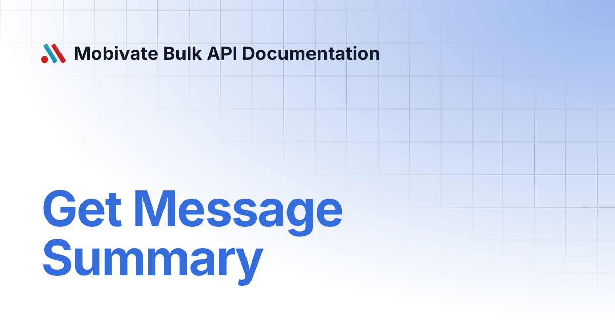 Get Message Summary | Mobivate Bulk API Documentation