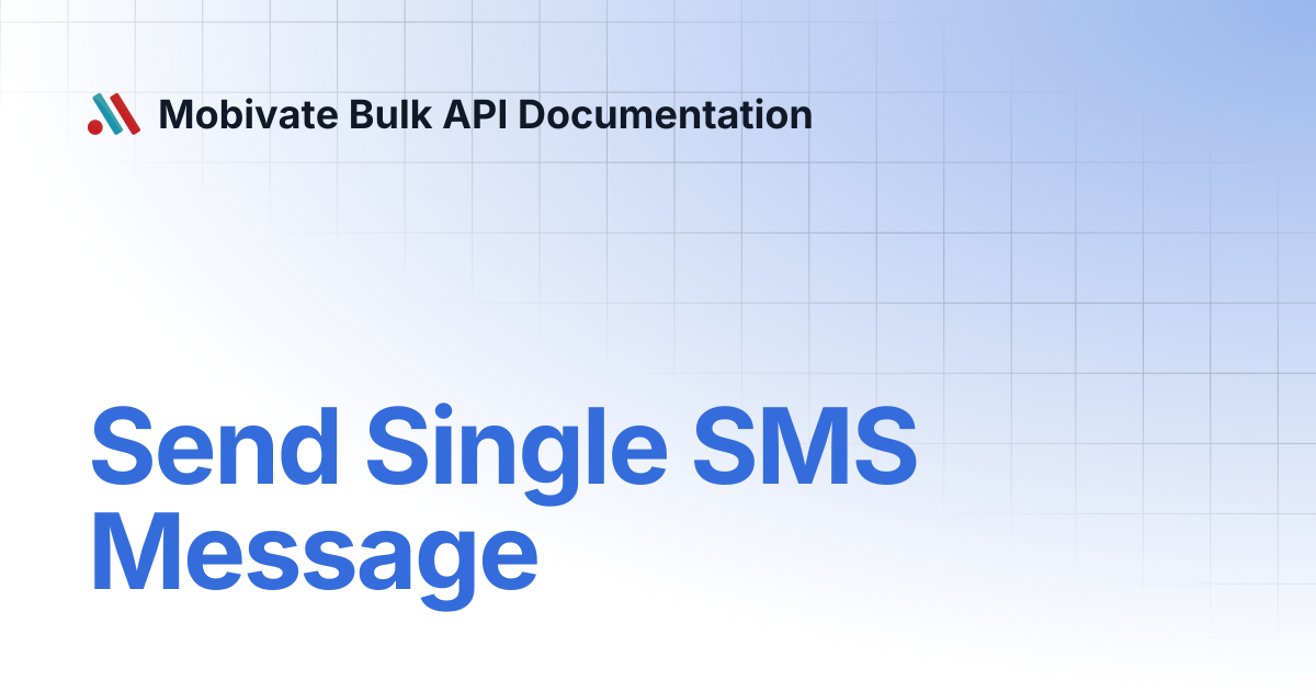Send Single SMS Message | Mobivate Bulk API Documentation