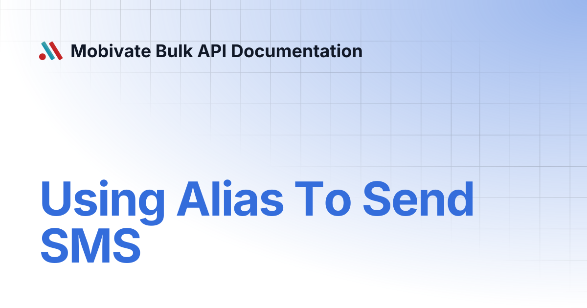 Using Alias To Send SMS | Mobivate Bulk API Documentation