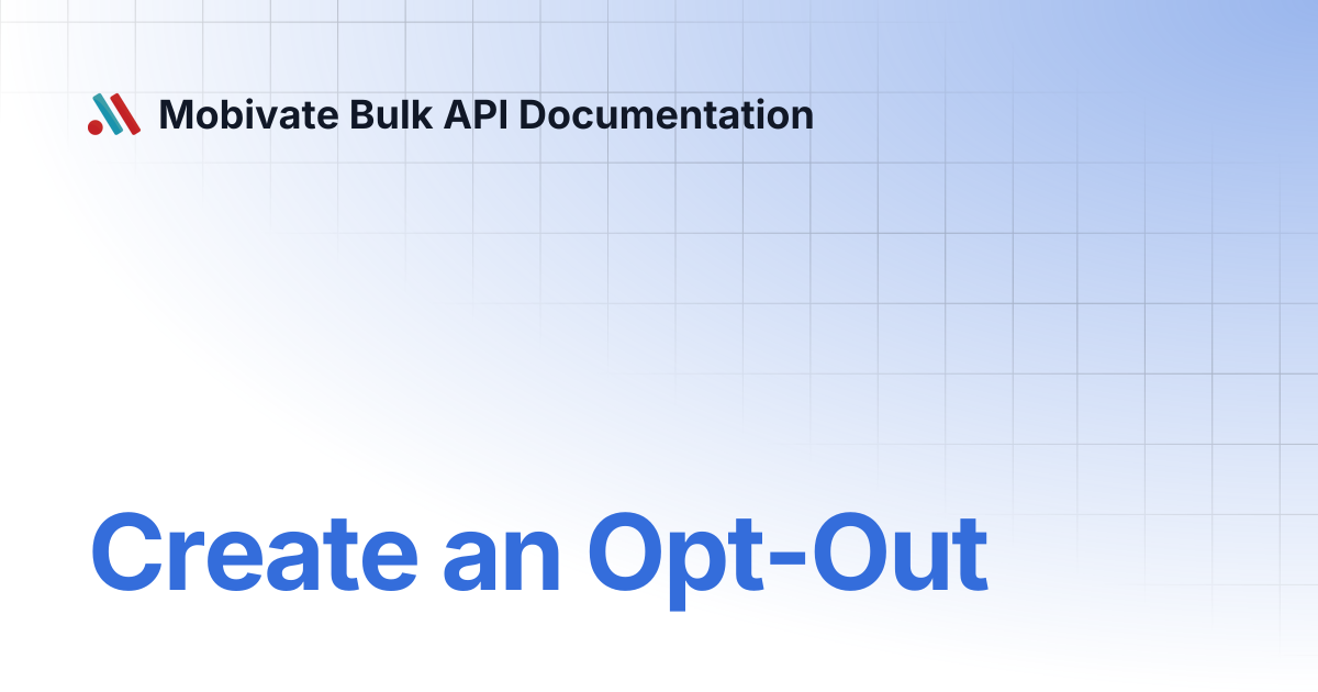 Create an Opt-Out | Mobivate Bulk API Documentation