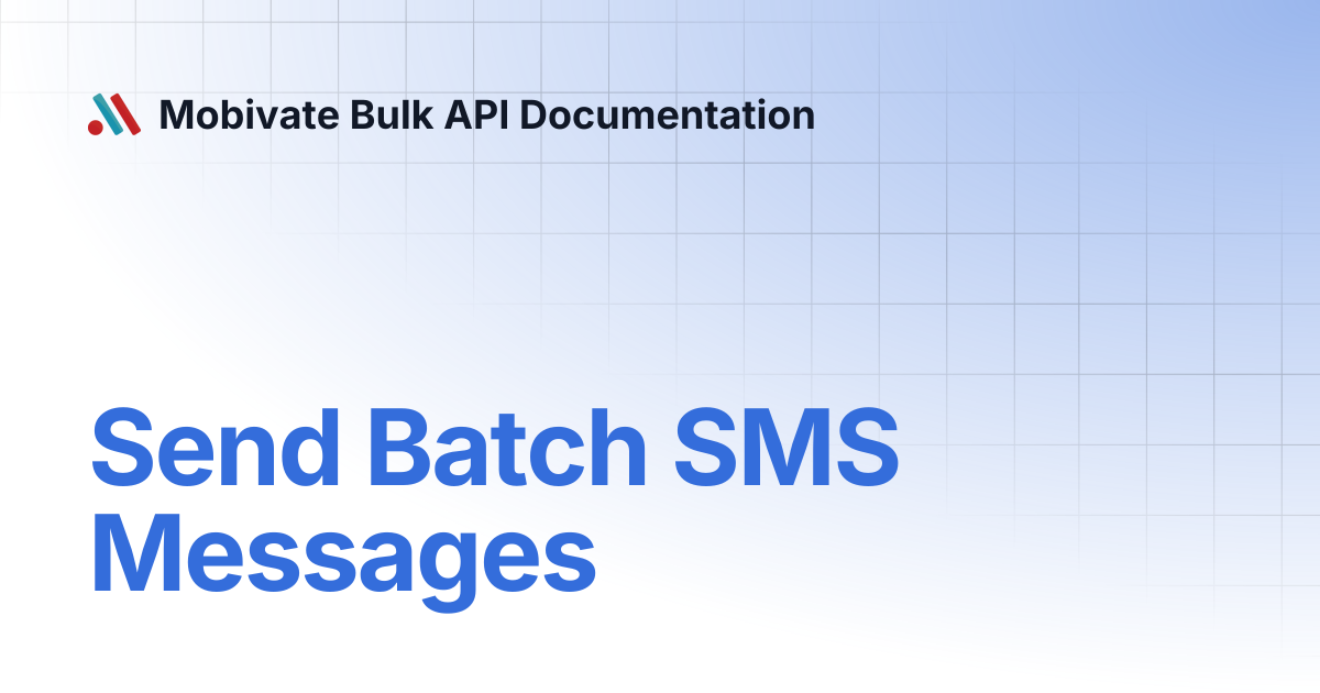 Send Batch SMS Messages | Mobivate Bulk API Documentation